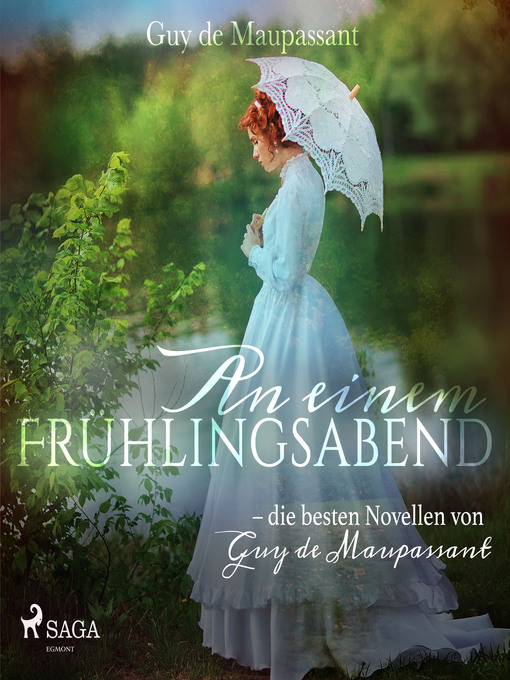 Title details for An einem Frühlingsabend--die besten Novellen von Guy de Maupassant (Ungekürzt) by Guy de Maupassant - Wait list